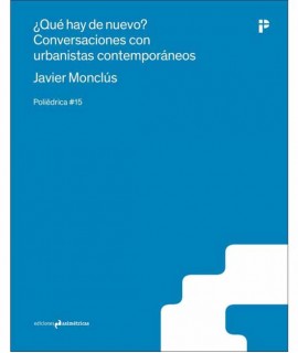 ¿Qué hay de nuevo? Conversaciones con urbanistas contemporáneos