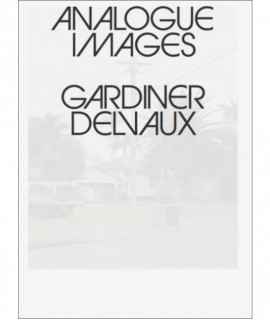 Analogue Images, Rory Gardiner, Maxime Delvaux