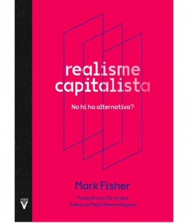 Realisme Capitalista. No hi ha alternativa?