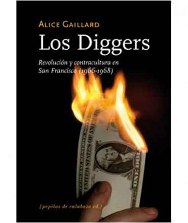 Los Diggers: Revolución y contracultura en San Francisco (1966-1968)