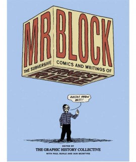 Mr. Block: The Subversive Comics and Writings of Ernest Riebe