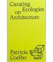 Curating ecologies on Architecture