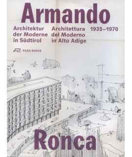 Armando Ronca 1935-1970 Architettura del Moderno in Alto Adige