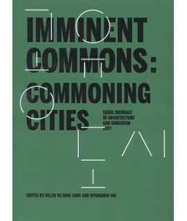 IMMINENT COMMONS Commoning Cities: Seoul Biennale of Architecture and Urbanism 2017