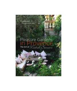 Pleasure gardens in Provence: the art of Michel Semini