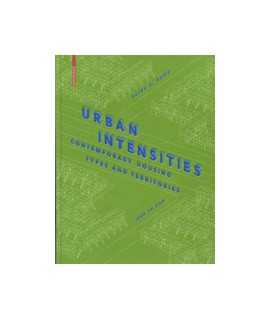 Urban Intensities: contemporary housing types and territories