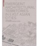 Emergent Architectural Territories in East Asian Cities