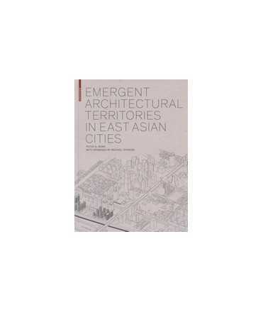 Emergent Architectural Territories in East Asian Cities