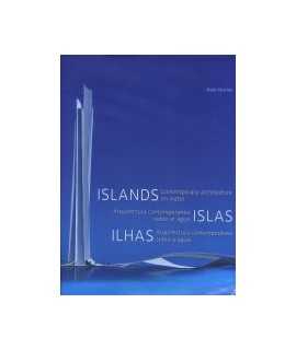 Islands Contemporary architecture on water/Islas arquitectura contemporánea sobre el agua