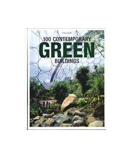 100 Contemporary Green Buildings/100 edificios contemporáneos/100 edifici sostenibili contemporanei/100 edifícios sustentáveis c