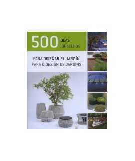 500 ideas para diseñar el jardin/500 conselhos para o design de jardins