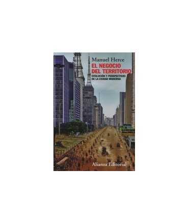 El negocio del territorio: Evolución y perspectivas de la ciudad moderna