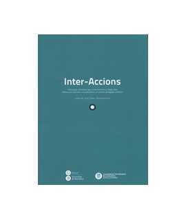 Inter-Accions: Pràctiques col·lectives per a intervencions a l'espai urbà. Reflexions d'artistes i arquitectes en un context ped