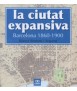 La ciutat expansiva: Barcelona 1860-1900