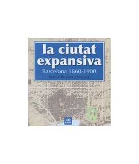 La ciutat expansiva: Barcelona 1860-1900