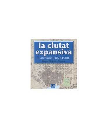 La ciutat expansiva: Barcelona 1860-1900