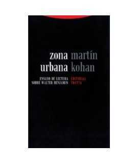 Zona urbana : ensayo de lectura sobre Walter Benjamín