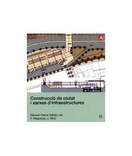 Construcció de ciutat i xarxes d'infraestructures