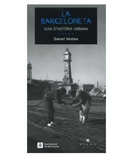 La Barceloneta: Guia d'Història Urbana