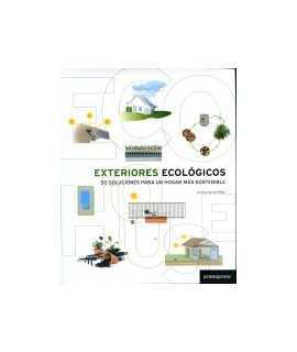 Exteriores Ecológicos. 50 soluciones para un hogar más sostenible.