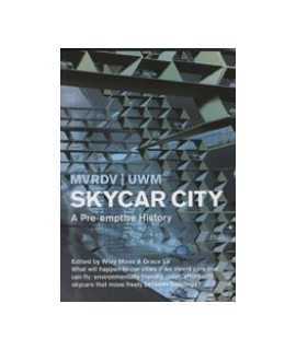 Skycar city : a pre-emptive history