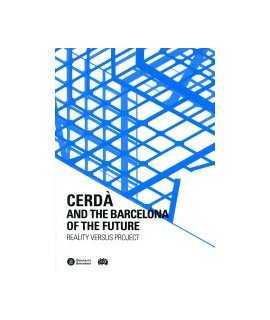 Cerdà and the Barccelona of the future Reality versus project