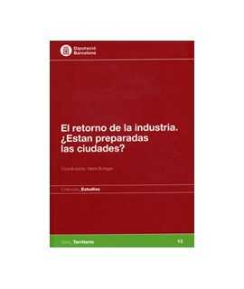 El retorno de la industria. ¿Estan preparadas las ciudades?