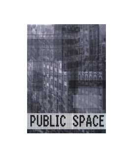 Public Space: The familiar into the Strange