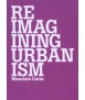 Reimagining Urbanism