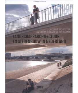 Landscape Architecture and Urban Design in the Netherlands 