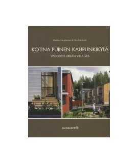 Kotina Puinen Kaupunkikylä Wooden Urban Villages