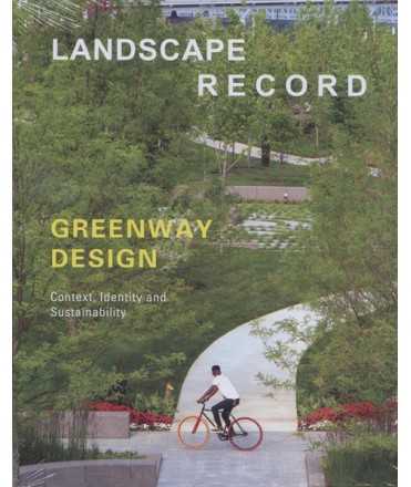 Landscape Record, Greenway Design Context, Identity and Sustainability