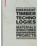 Emergent Timber Technologies