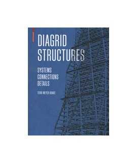 Diagrid Structures: Systems Connections Details