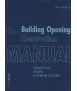 Building Openings Construction Manual: Volume 1: Windows, Vents, Exterior Doors 