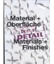 Material + Oberfläche/ Materials + Finishes