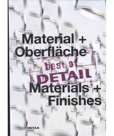 Material + Oberfläche/ Materials + Finishes