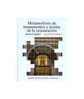 Metamorfosis de monumentos y teorías de la restauración