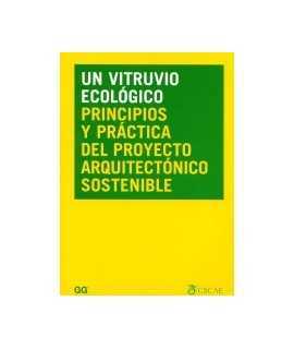 Vitruvio ecológico, un: principios y práctica del proyecto arquitectónico sostenible