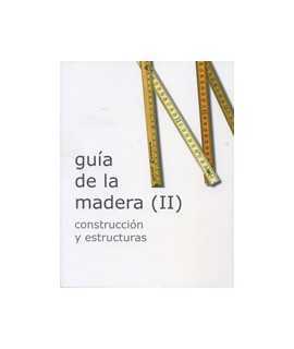 Guía de la Madera (II): construcción y estructuras