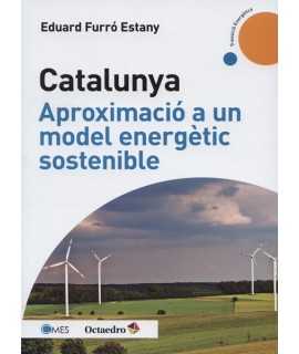 Catalunya Aproximacio a un model energetic sostenible