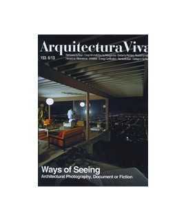 ARQUITECTURA VIVA, 153.6/13: Ways of Seeing: Architectural Photography, Document or Fiction