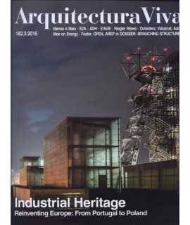 Arquitectura Viva n.182: Industrial Heritage Reinventing Europe, From Portugal to Poland.