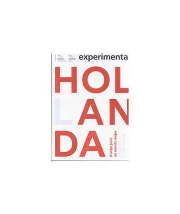 EXPETIMENTA, 69: Holanda, diseño para un mundo mejor